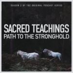 The Sacred Teachings Podcast